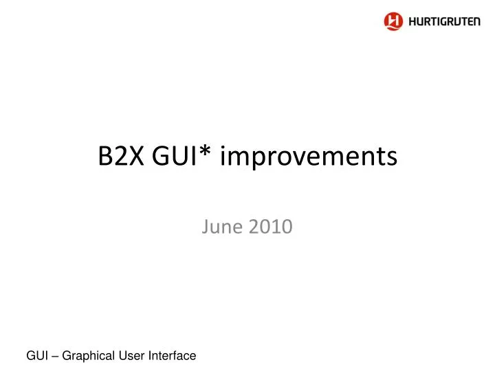 b2x gui improvements