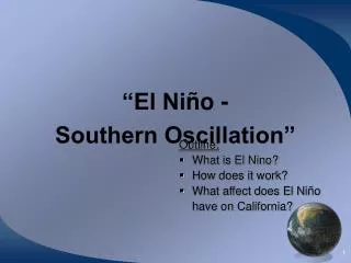 “El Ni ñ o - Southern Oscillation”