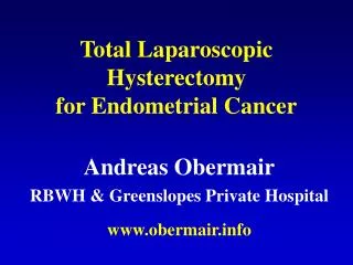 Total Laparoscopic Hysterectomy for Endometrial Cancer