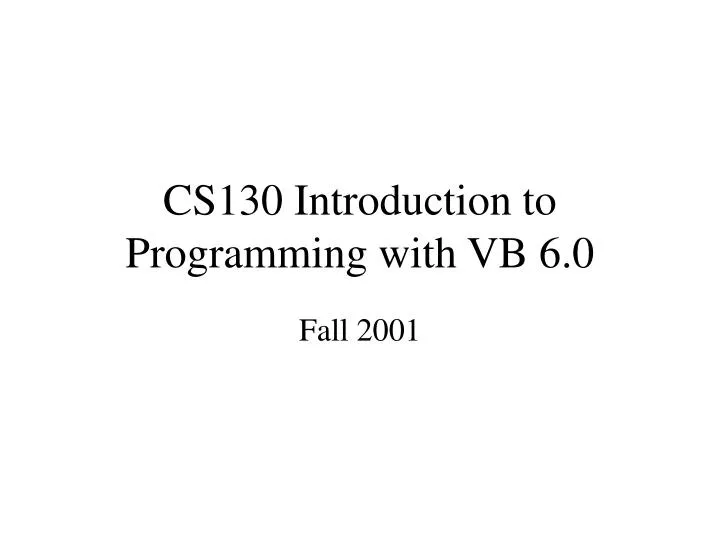 cs130 introduction to programming with vb 6 0