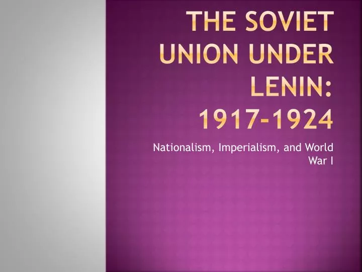 the soviet union under lenin 1917 1924
