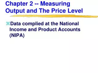 Chapter 2 -- Measuring Output and The Price Level