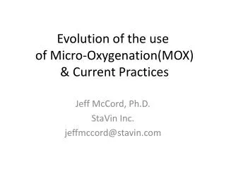 Evolution of the use of Micro-Oxygenation(MOX) &amp; Current Practices