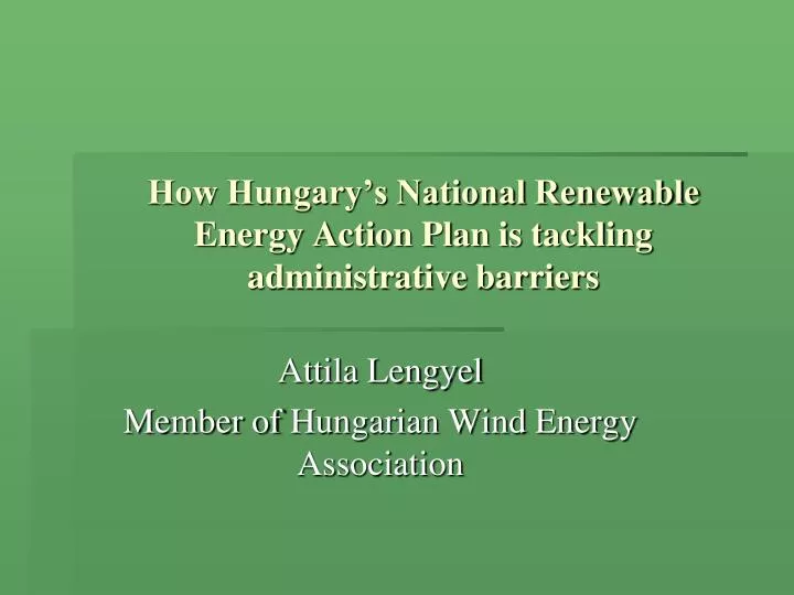 how hungary s national renewable energy action plan is tackling administrative barriers