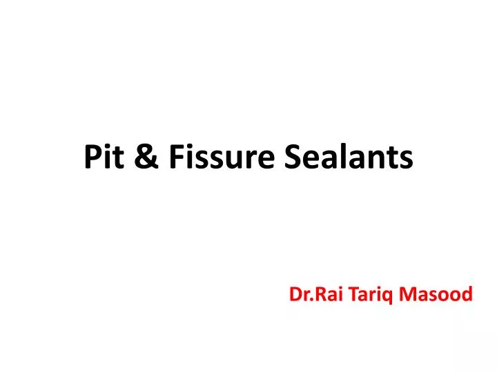 pit fissure sealants