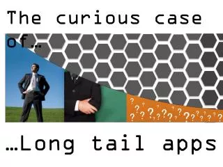 …Long tail apps