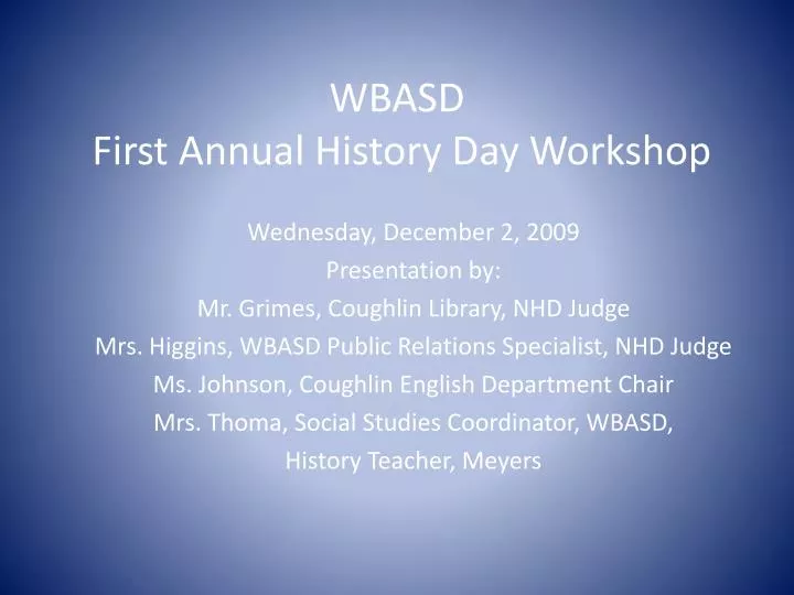 wbasd first annual history day workshop