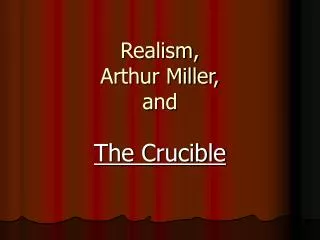 Realism, Arthur Miller, and