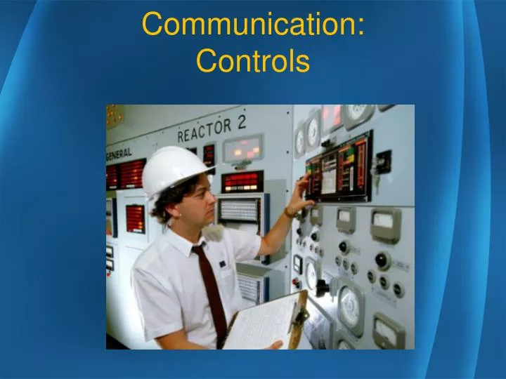 communication controls