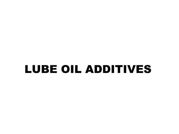 lube oil additives