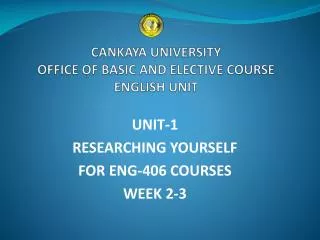 CANKAYA UNIVERSITY OFFICE OF BASIC AND ELECTIVE COURSE ENGLISH UNIT