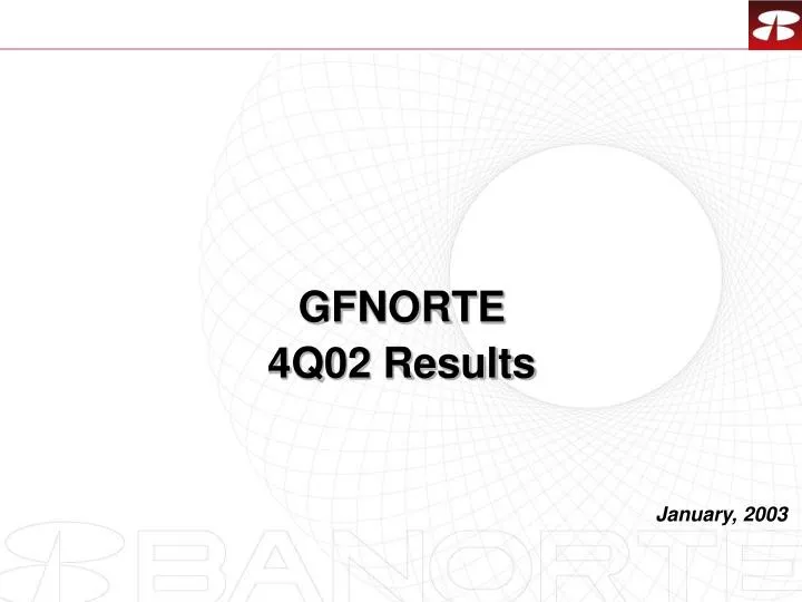 gfnorte 4q02 results