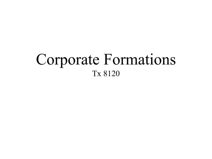 corporate formations tx 8120