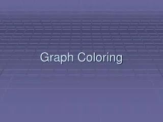 Graph Coloring