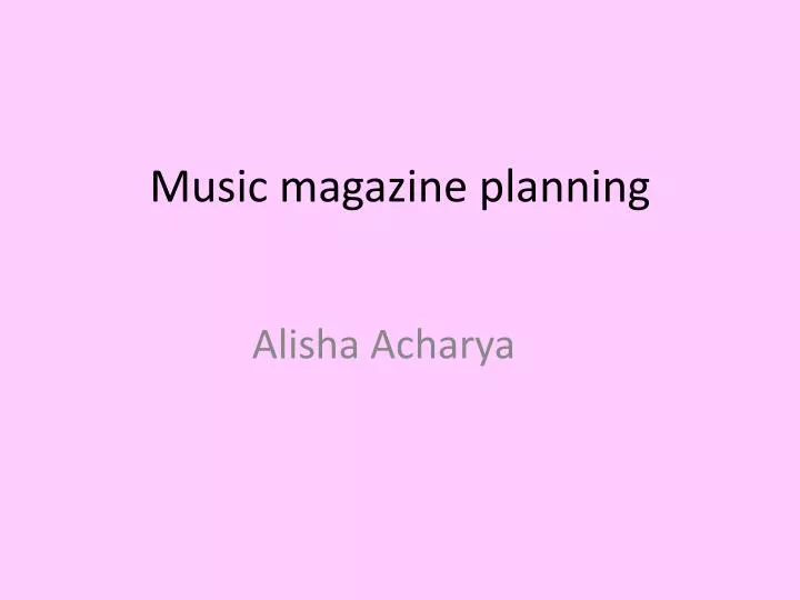 music magazine planning