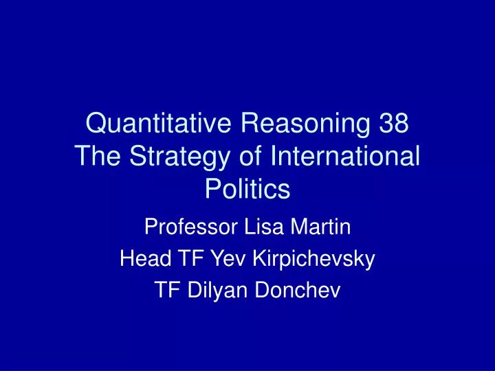 quantitative reasoning 38 the strategy of international politics