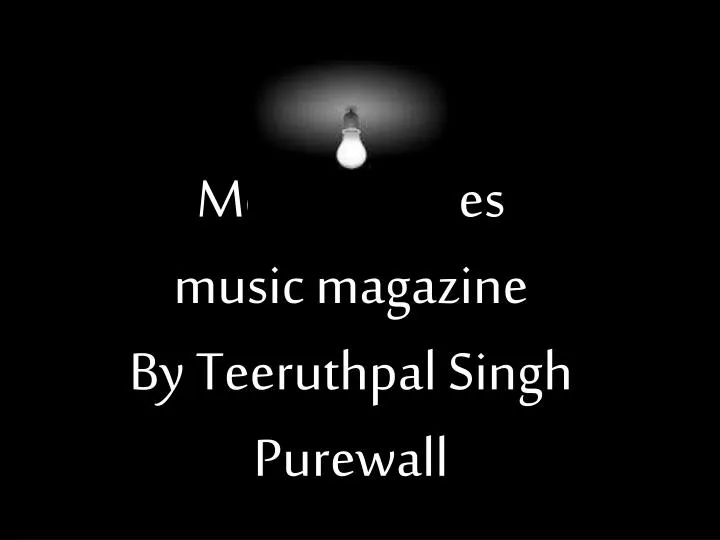 media studies music magazine by teeruthpal singh purewall