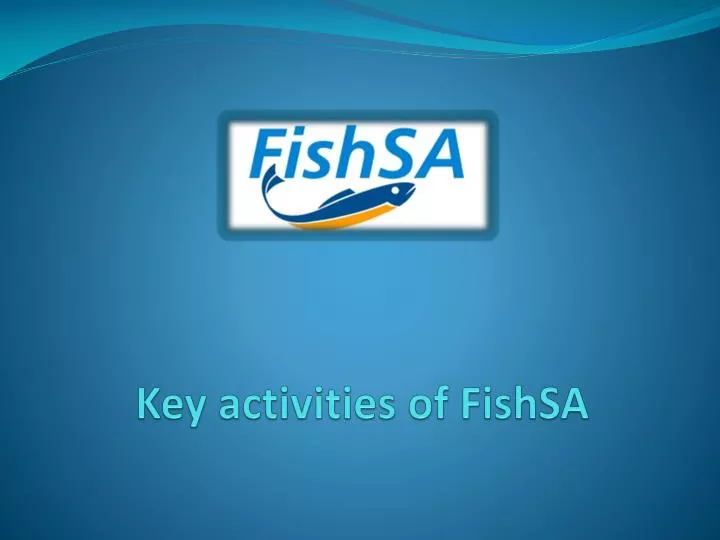 key activities of fishsa