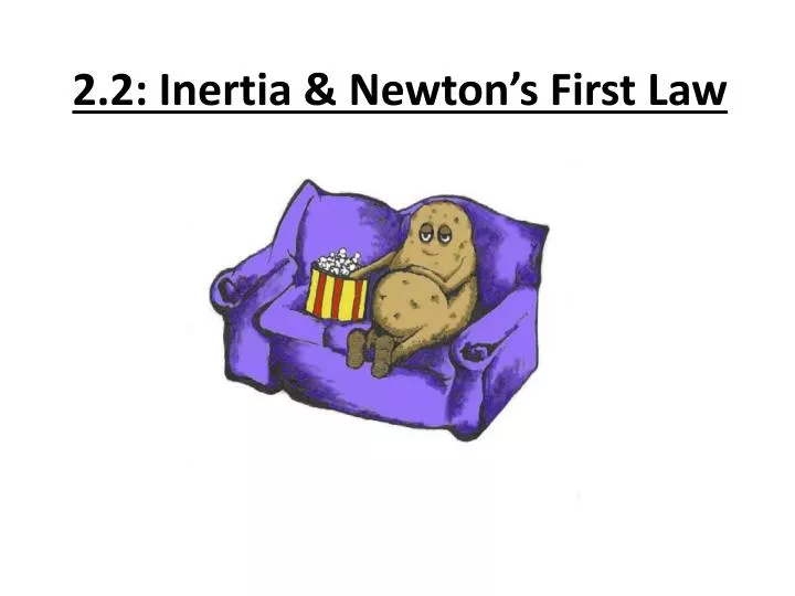 2 2 inertia newton s first law