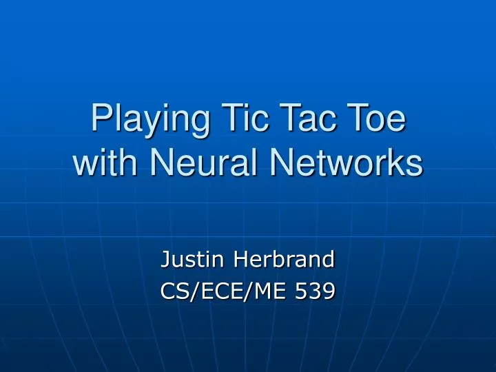 playing tic tac toe with neural networks