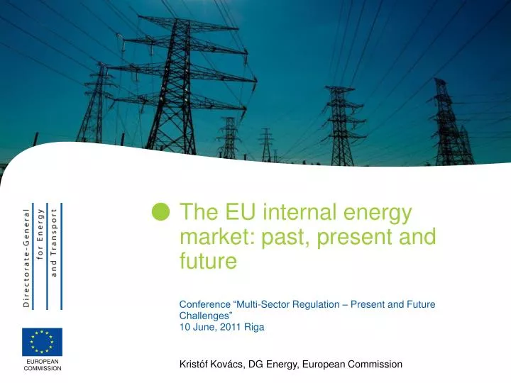 the eu internal energy market past present and future