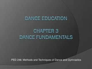 Dance Education Chapter 3 Dance Fundamentals