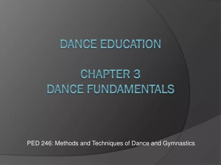 ped 246 methods and techniques of dance and gymnastics
