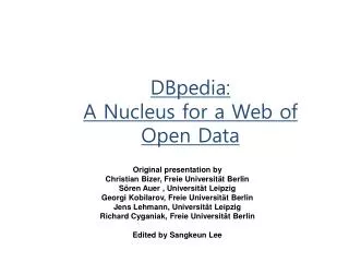DBpedia: A Nucleus for a Web of Open Data