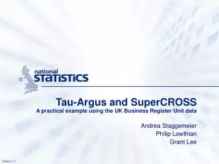 Tau-Argus and SuperCROSS A practical example using the UK Business Register Unit data