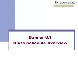 Banner 8.1 Class Schedule Overview