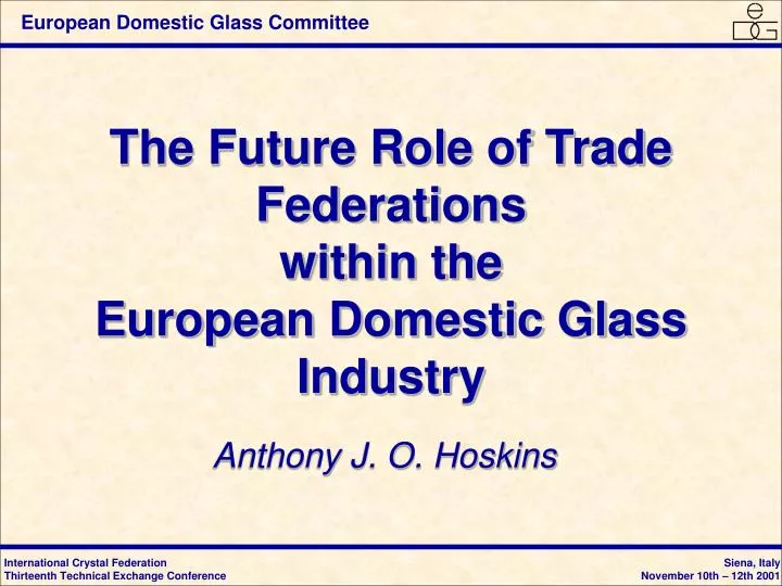 the future role of trade federations within the european domestic glass industry