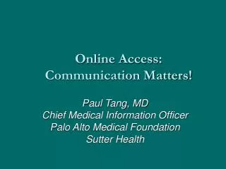 Online Access: Communication Matters!