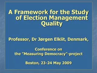 A Framework for the Study of Election Management Quality