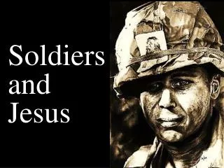 Soldiers and Jesus