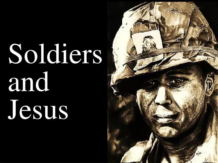 soldiers and jesus