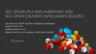 SQL Server 2012 and Sharepoint 2010 Self-service business intelligence realized