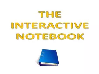 THE INTERACTIVE NOTEBOOK