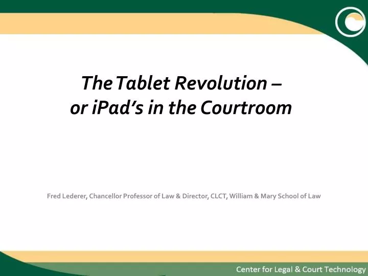 the tablet r evolution or ipad s in the courtroom
