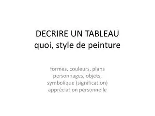 decrire un tableau quoi style de peinture