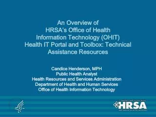 Candice Henderson, MPH Public Health Analyst Health Resources and Services Administration
