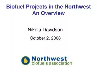Biofuel Projects in the Northwest An Overview