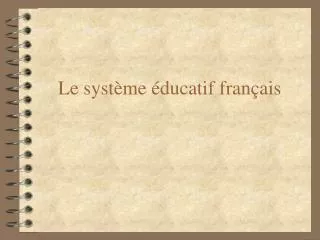 le syst me ducatif fran ais