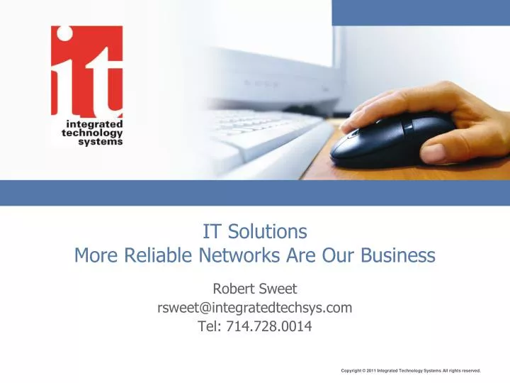 it solutions more reliable networks are our business