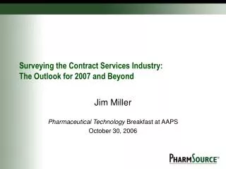 Surveying the Contract Services Industry: The Outlook for 2007 and Beyond