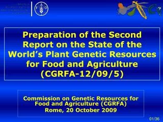 Commission on Genetic Resources for Food and Agriculture (CGRFA) Rome, 20 October 2009