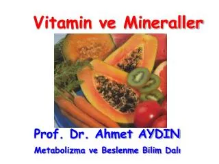 Vitamin ve Mineraller