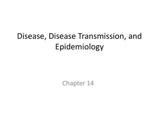 Disease, Disease Transmission, and Epidemiology