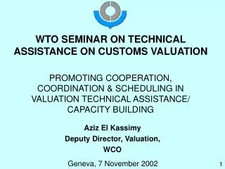 WTO SEMINAR ON TECHNICAL ASSISTANCE ON CUSTOMS VALUATION