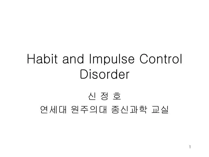 habit and impulse control disorder