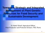 CONSERVATION OF PLANT GENETIC RESOURCES